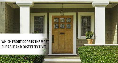 Which Front Door Is The Most Durable, How Much Does A Wooden Front Door Cost